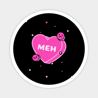 Meh Anti Valentines Day Design Magnet